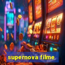 supernova filme